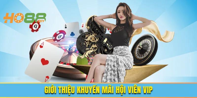 Ho88 mang đến nhiều chương trình ưu đãi hot cho thành viên VIP