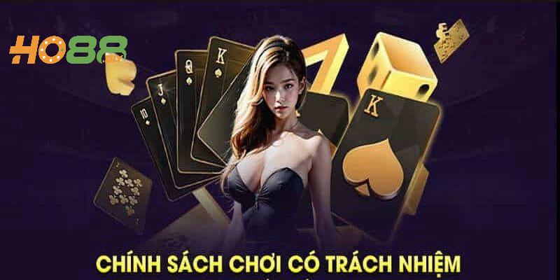 Về cam kết chính sách chơi có trách nhiệm Ho88